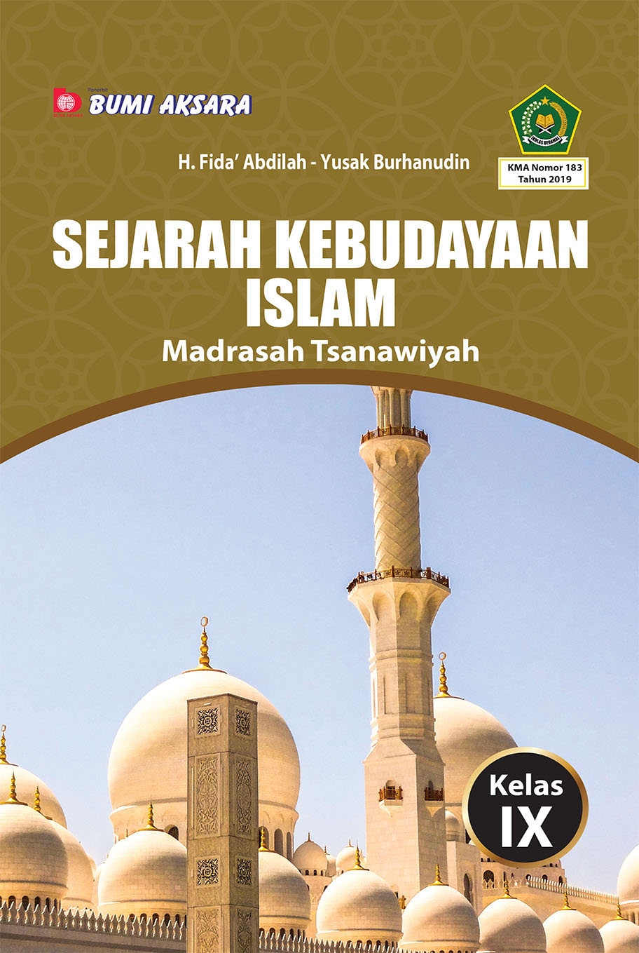 Sejarah Kebudayaan Islam Kelas IX MTs [KMA No.183 Tahun 2019]